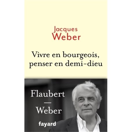 Vivre en bourgeois, penser en demi-dieu