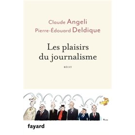 Les plaisirs du journalisme