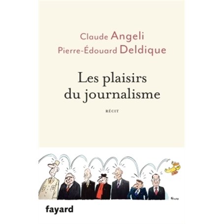 Les plaisirs du journalisme