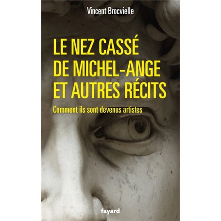 Le nez cassé de Michel-Ange et autres récits