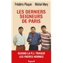 Les derniers seigneurs de Paris