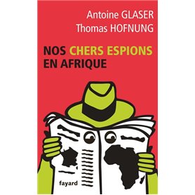 Nos chers espions en Afrique