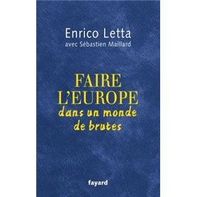 Faire l'Europe dans un monde de brutes