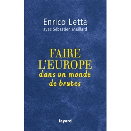 Faire l'Europe dans un monde de brutes