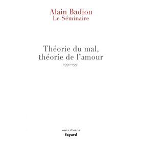 Le Séminaire - Théorie du mal, théorie de l'amour (1990-1991)