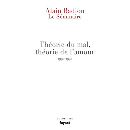 Le Séminaire - Théorie du mal, théorie de l'amour (1990-1991)