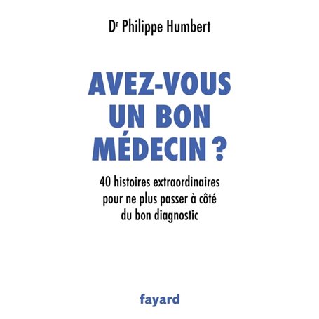 Avez-vous un bon médecin ?