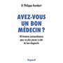 Avez-vous un bon médecin ?