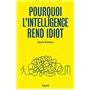 Pourquoi l'intelligence rend idiot