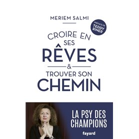 Croire en ses rêves et trouver son chemin