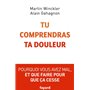 Tu comprendras ta douleur