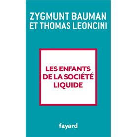 Les enfants de la société liquide