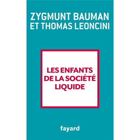 Les enfants de la société liquide