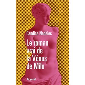 Le roman vrai de la Vénus de Milo