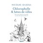 Chlorophylle & bêtes de villes