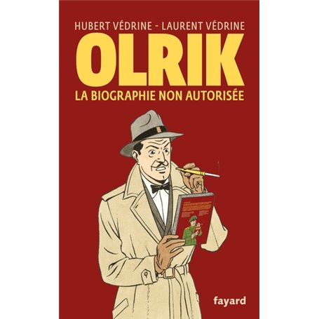 Olrik, la biographie non autorisée