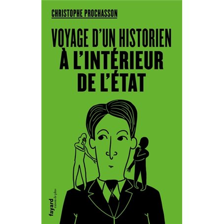 Voyage d'un historien à l'intérieur de l'Etat