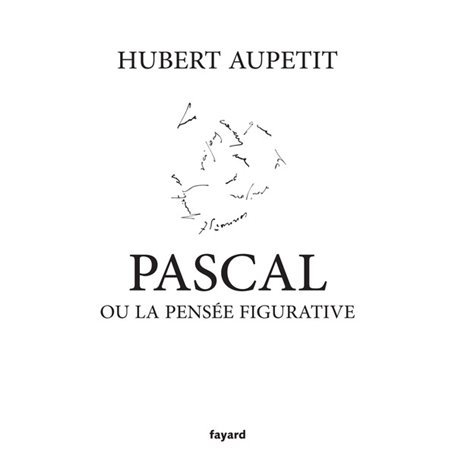 Pascal ou la pensée figurative