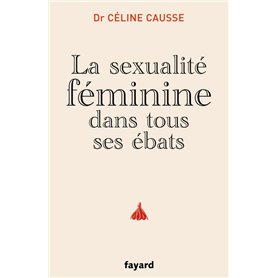 La sexualité féminine dans tous ses ébats