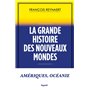 La grande histoire des Nouveaux Mondes