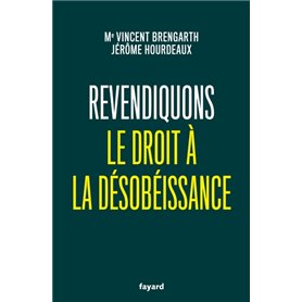 Revendiquons le droit à la désobéissance