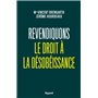 Revendiquons le droit à la désobéissance