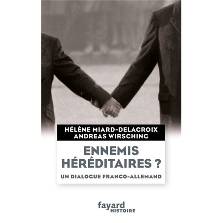 Ennemis héréditaires ? Un dialogue franco-allemand