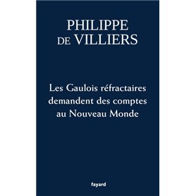 Les Gaulois réfractaires demandent des comptes au Nouveau Monde