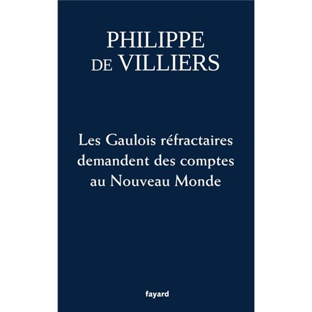 Les Gaulois réfractaires demandent des comptes au Nouveau Monde