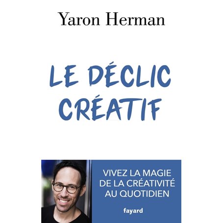 Le déclic créatif