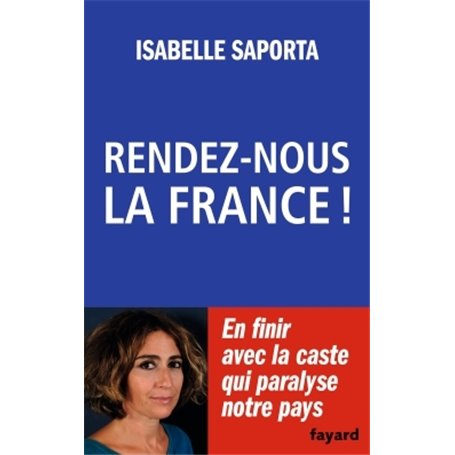 Rendez-nous la France !