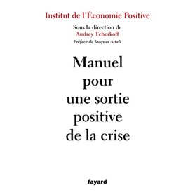 Manuel pour une sortie positive de la crise