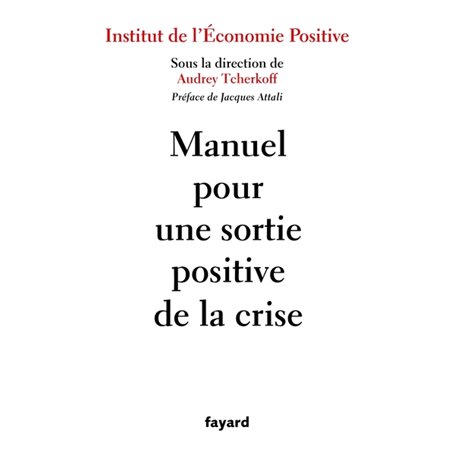 Manuel pour une sortie positive de la crise