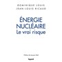 Énergie nucléaire : le vrai risque