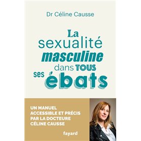 La sexualité masculine dans tous ses ébats