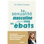 La sexualité masculine dans tous ses ébats