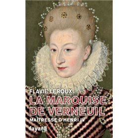 La marquise de Verneuil, maîtresse d'Henri IV