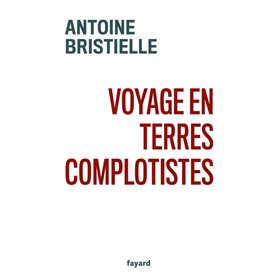 Voyage en terres complotistes