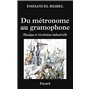 Du métronome au gramophone