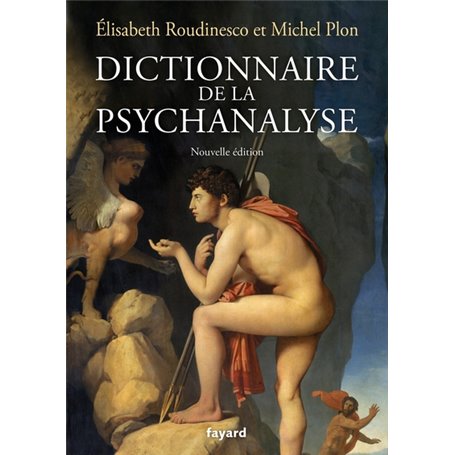 Dictionnaire de la psychanalyse - Nouvelle édition