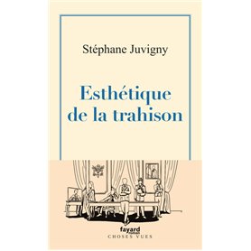 Esthétique de la trahison