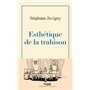 Esthétique de la trahison