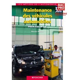 Maintenance des véhicules automobiles 1re Bac Pro