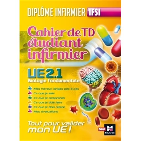 Cahier de T.D de l'étudiant infirmier - UE 2.1. Biologie fondamentale - Diplôme d'état Infirmier