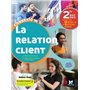 Connexions - LA RELATION CLIENT 2de BAC Pro - Éd. 2019 - Manuel élève