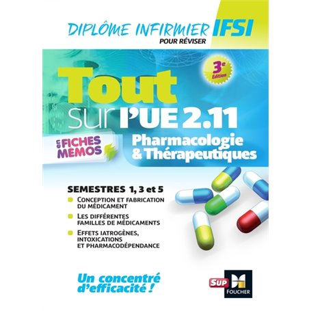 Tout sur Pharmacologie et Thérapeutiques UE 2.11 - Infirmier en IFSI - DEI - Révision - 3e édition