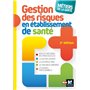 Métiers de la santé - Gestion des risques - 2e édition - Définitions, outils et méthodes