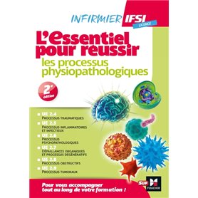 IFSI L'Essentiel pour réussir les processus physiopathologiques - Diplôme infirmier