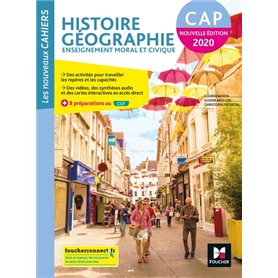 Les nouveaux cahiers - HISTOIRE-GEOGRAPHIE-EMC - CAP - Ed. 2020 - Livre élève