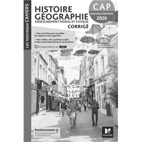 Les nouveaux cahiers - HISTOIRE-GEOGRAPHIE-EMC - CAP - Ed. 2020 - Corrigé